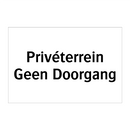 Privéterrein Geen Doorgang & Privéterrein Geen Doorgang & Privéterrein Geen Doorgang