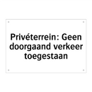 Privéterrein: Geen doorgaand verkeer toegestaan & Privéterrein: Geen doorgaand verkeer toegestaan