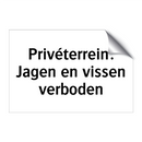 Privéterrein: Jagen en vissen verboden & Privéterrein: Jagen en vissen verboden
