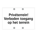Privéterrein! Verboden toegang op het terrein & Privéterrein! Verboden toegang op het terrein