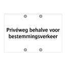 Privéweg behalve voor bestemmingsverkeer & Privéweg behalve voor bestemmingsverkeer