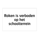 Roken is verboden op het schoolterrein & Roken is verboden op het schoolterrein