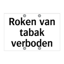 Roken van tabak verboden & Roken van tabak verboden & Roken van tabak verboden