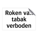 Roken van tabak verboden & Roken van tabak verboden & Roken van tabak verboden