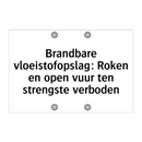 Brandbare vloeistofopslag: Roken en open vuur ten strengste verboden