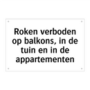 Roken verboden op balkons, in de tuin en in de appartementen