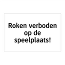 Roken verboden op de speelplaats & Roken verboden op de speelplaats