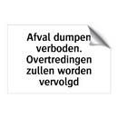 Afval dumpen verboden. Overtredingen zullen worden vervolgd