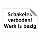 Schakelen verboden! Werk is bezig & Schakelen verboden! Werk is bezig