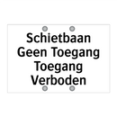 Schietbaan Geen Toegang Toegang Verboden & Schietbaan Geen Toegang Toegang Verboden