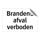 Brandend afval verboden & Brandend afval verboden & Brandend afval verboden