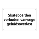 Skateboarden verboden vanwege geluidsoverlast & Skateboarden verboden vanwege geluidsoverlast