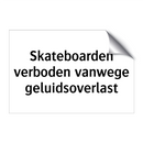 Skateboarden verboden vanwege geluidsoverlast & Skateboarden verboden vanwege geluidsoverlast