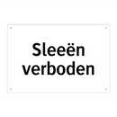 Sleeën verboden & Sleeën verboden & Sleeën verboden & Sleeën verboden & Sleeën verboden