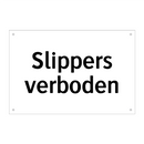 Slippers verboden & Slippers verboden & Slippers verboden & Slippers verboden & Slippers verboden