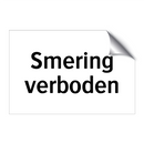 Smering verboden & Smering verboden & Smering verboden & Smering verboden