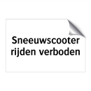 Sneeuwscooter rijden verboden & Sneeuwscooter rijden verboden & Sneeuwscooter rijden verboden