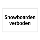 Snowboarden verboden & Snowboarden verboden & Snowboarden verboden & Snowboarden verboden
