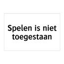 Spelen is niet toegestaan & Spelen is niet toegestaan & Spelen is niet toegestaan