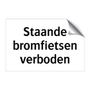 Staande bromfietsen verboden & Staande bromfietsen verboden & Staande bromfietsen verboden