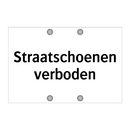 Straatschoenen verboden & Straatschoenen verboden & Straatschoenen verboden