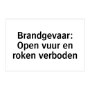 Brandgevaar: Open vuur en roken verboden & Brandgevaar: Open vuur en roken verboden