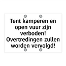 Tent kamperen en open vuur zijn verboden! Overtredingen zullen worden vervolgd