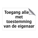 Toegang alleen met toestemming van de eigenaar & Toegang alleen met toestemming van de eigenaar
