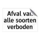 Afval van alle soorten verboden & Afval van alle soorten verboden & Afval van alle soorten verboden