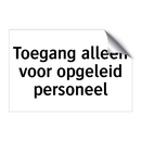 Toegang alleen voor opgeleid personeel & Toegang alleen voor opgeleid personeel