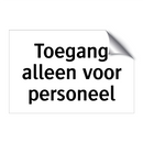 Toegang alleen voor personeel & Toegang alleen voor personeel & Toegang alleen voor personeel