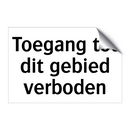 Toegang tot dit gebied verboden & Toegang tot dit gebied verboden & Toegang tot dit gebied verboden