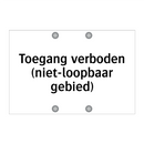 Toegang verboden (niet-loopbaar gebied) & Toegang verboden (niet-loopbaar gebied)