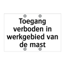Toegang verboden in werkgebied van de mast & Toegang verboden in werkgebied van de mast