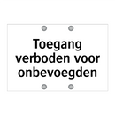 Toegang verboden voor onbevoegden & Toegang verboden voor onbevoegden