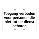 Toegang verboden voor personen die niet tot de dienst behoren