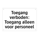 Toegang verboden: Toegang alleen voor personeel & Toegang verboden: Toegang alleen voor personeel