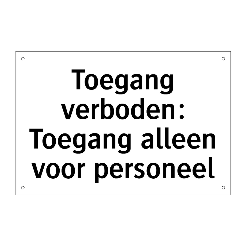 Toegang Koop Toegang verboden: Toegang alleen voor personeel bord | SignOnline ...