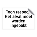 Toon respect! Het afval moet worden ingepakt & Toon respect! Het afval moet worden ingepakt