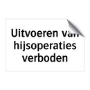 Uitvoeren van hijsoperaties verboden & Uitvoeren van hijsoperaties verboden