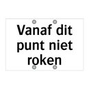 Vanaf dit punt niet roken & Vanaf dit punt niet roken & Vanaf dit punt niet roken