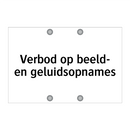 Verbod op beeld- en geluidsopnames & Verbod op beeld- en geluidsopnames