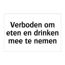 Verboden om eten en drinken mee te nemen & Verboden om eten en drinken mee te nemen