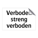 Verboden streng verboden & Verboden streng verboden & Verboden streng verboden