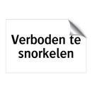 Verboden te snorkelen & Verboden te snorkelen & Verboden te snorkelen & Verboden te snorkelen