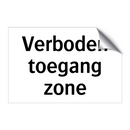 Verboden toegang zone & Verboden toegang zone & Verboden toegang zone & Verboden toegang zone