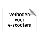 Verboden voor e-scooters & Verboden voor e-scooters & Verboden voor e-scooters