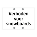 Verboden voor snowboards & Verboden voor snowboards & Verboden voor snowboards