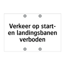 Verkeer op start- en landingsbanen verboden & Verkeer op start- en landingsbanen verboden
