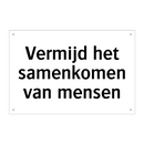 Vermijd het samenkomen van mensen & Vermijd het samenkomen van mensen